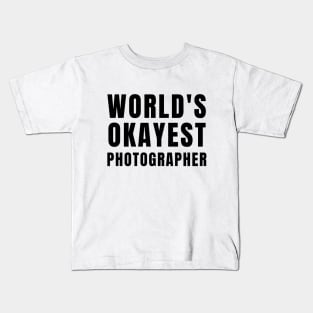 World's Okayest Photographer Kids T-Shirt